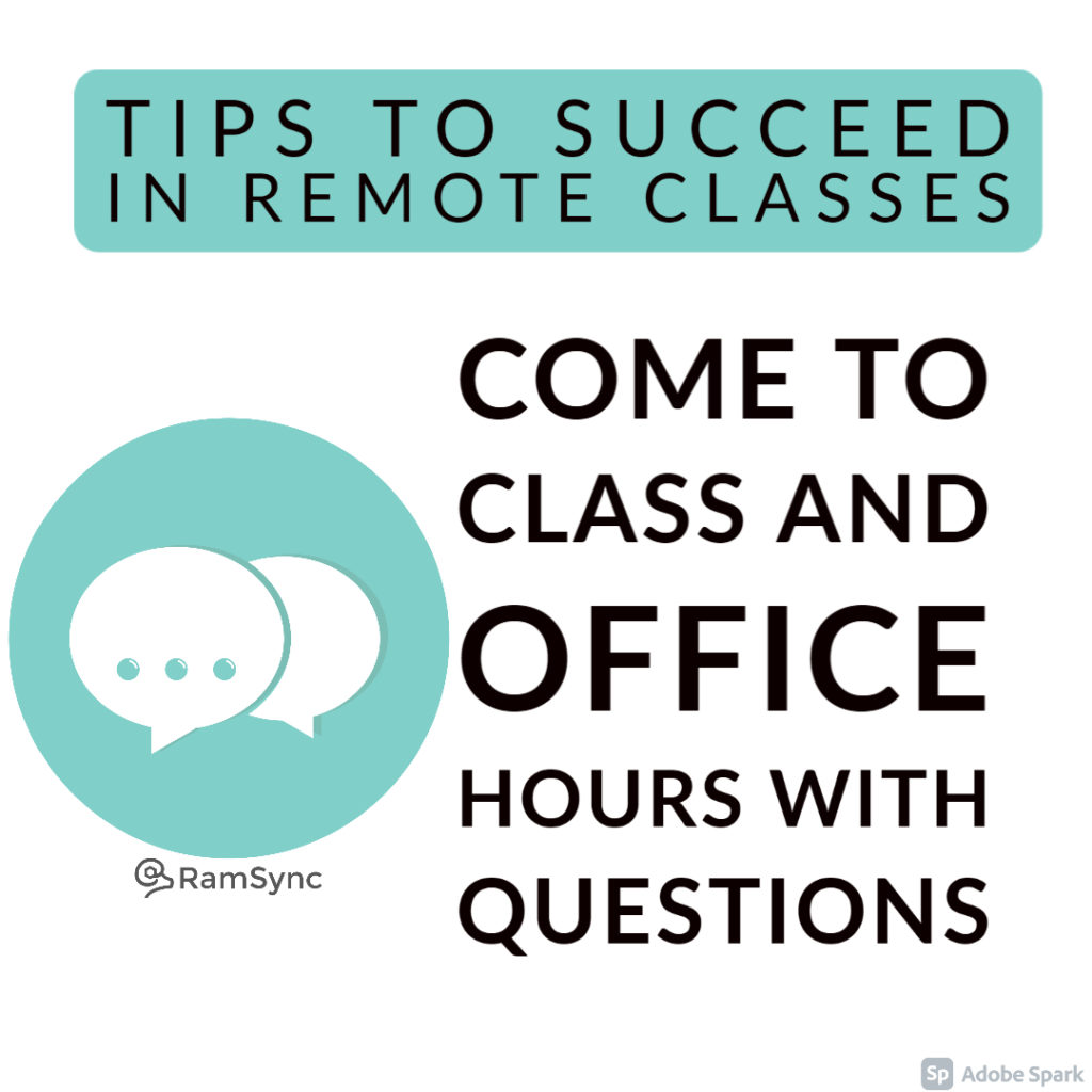 Tip 2: Bring Questions to Class and Office Hours  